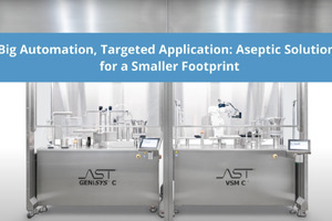 Big automation, targeted application: advanced aseptic solutions for a smaller footprint