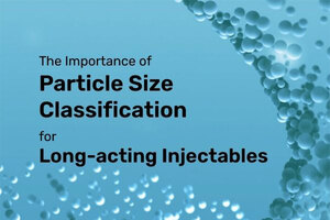 How particle size classification drives product consistency and quality in complex injectables
